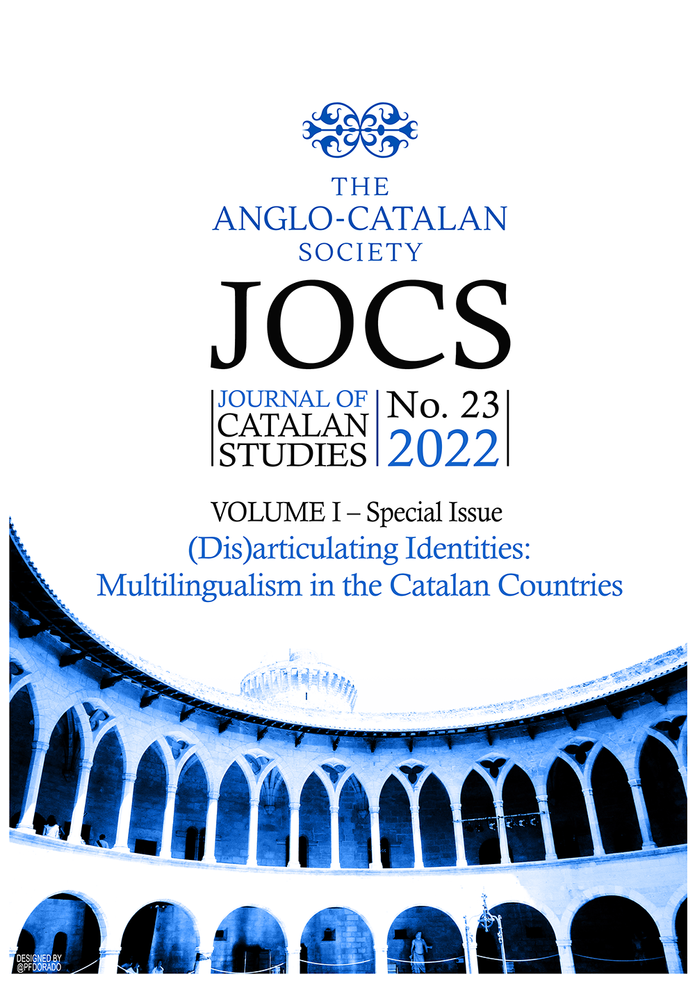 					View Vol. 1 No. 23 (2022): Special Issue – (Dis)Articulating Identities: Multilingualism in the Catalan Countries – Edited by Rhiannon McGlade and Brad Epps 
				