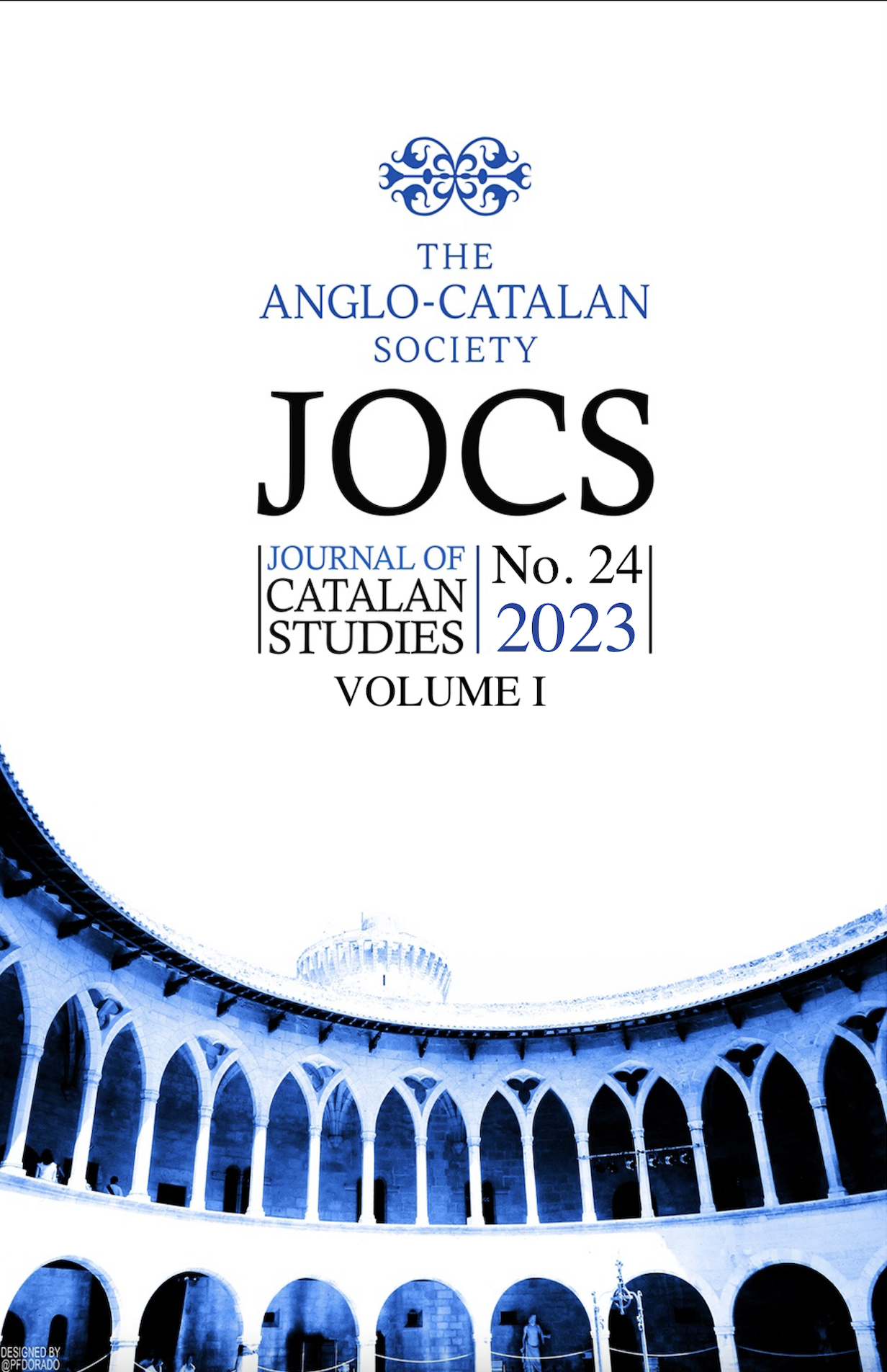 Anglo-Catalan Society logo over the letters JOCS and the words "Journal of" (in blue) "Catalan Studies" (in black). No 24. 2023 Volume I. The backdrop is an interior image of Bellver Castle in Palma de Mallorca: a series of arches in blue negative